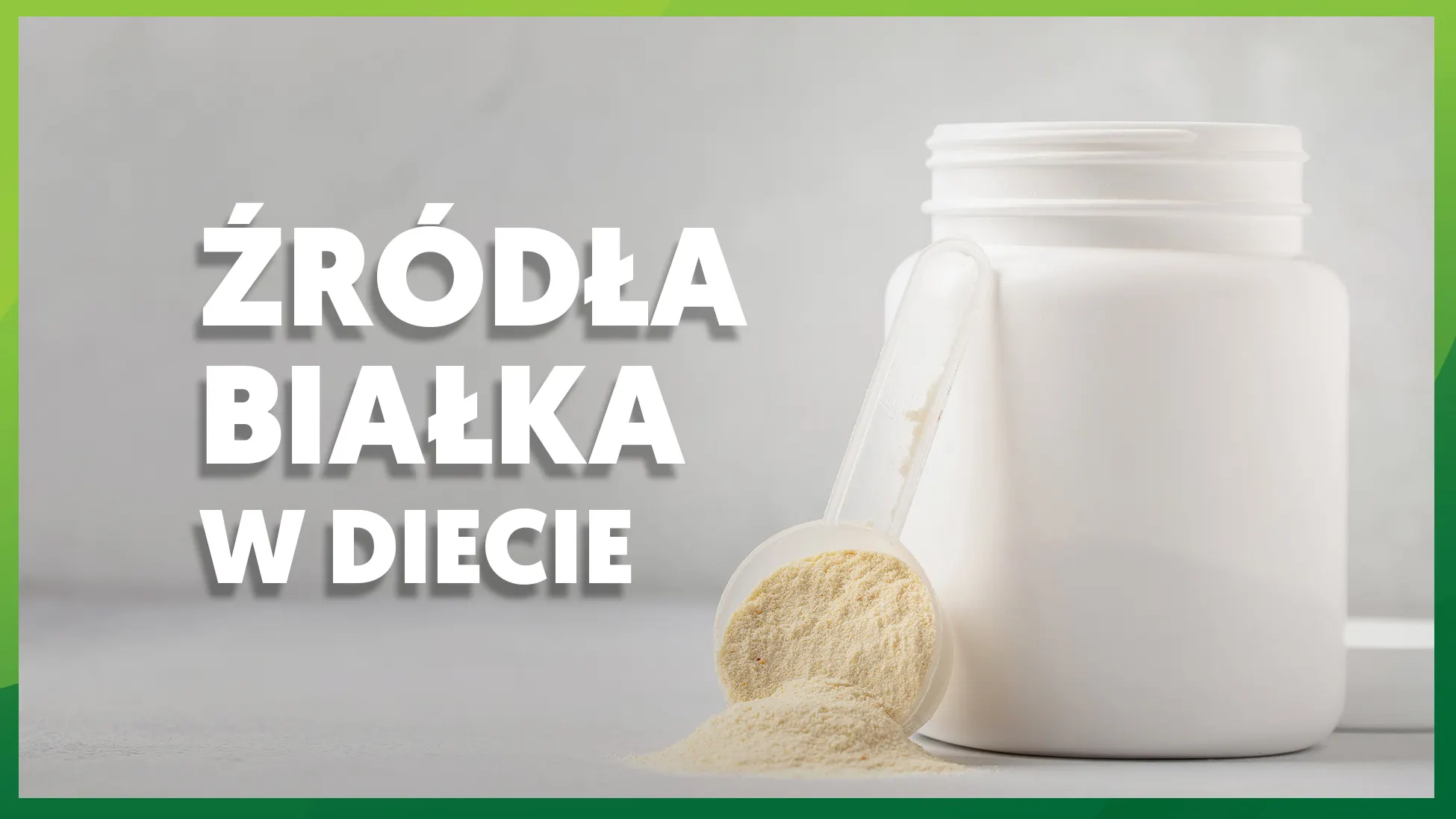 Źródła białka w diecie: w czym jest najwięcej białka? 
