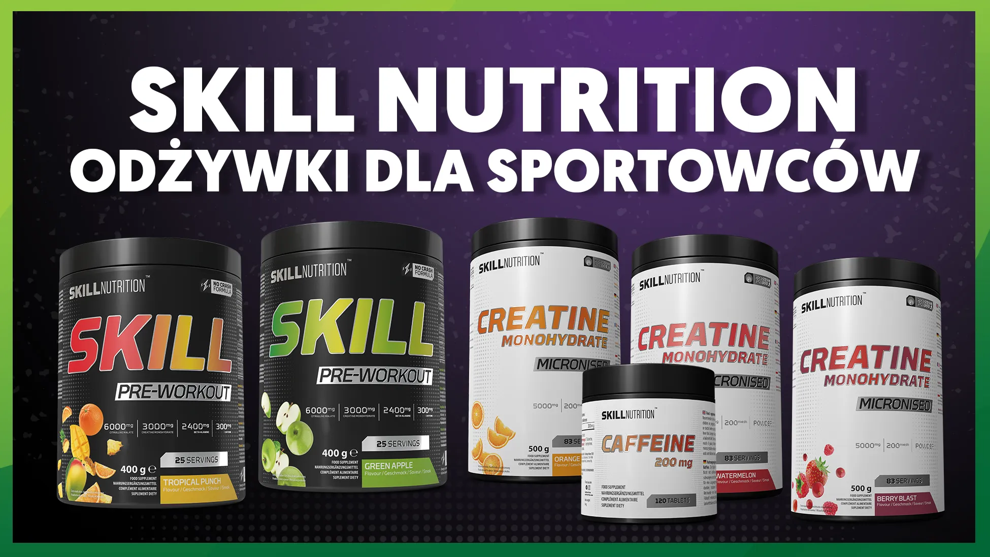 Skill Nutrition: odżywki dla sportowców. Poznaj nową markę!