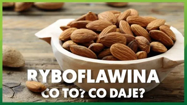 Ryboflawina: co to jest? Gdzie występuje?